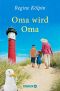 [Oma 03] • Oma wird Oma